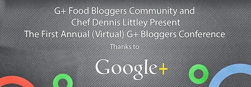 G+ Food Bloggers Confernce